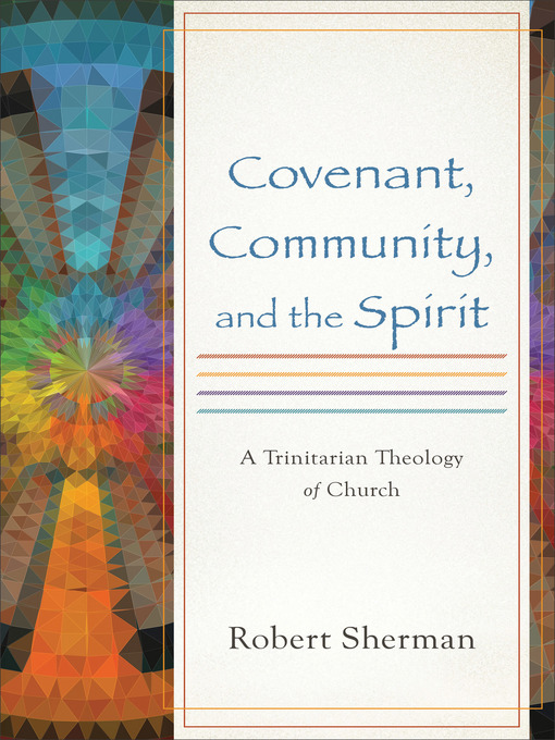 Title details for Covenant, Community, and the Spirit by Robert Sherman - Available